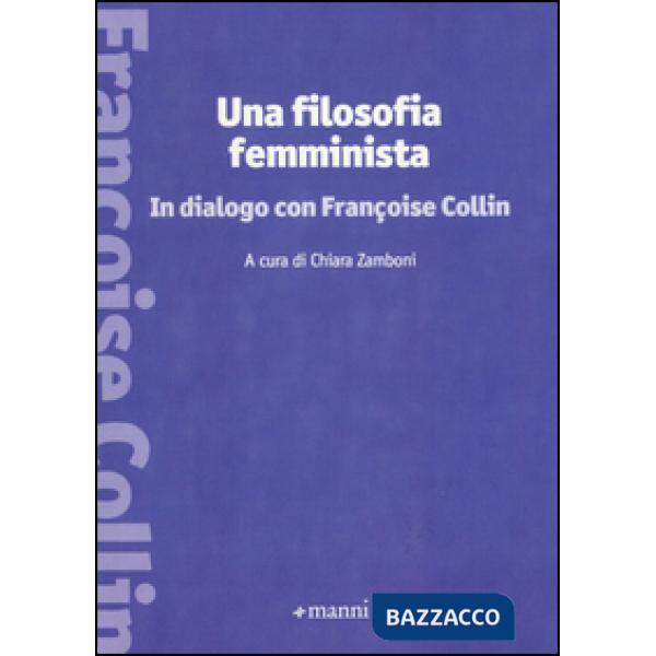 Filosofia femminista. In dialogo con Françoise Collin (Una)