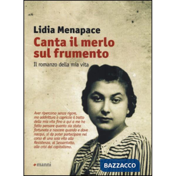 Canta il merlo sul frumento. Il romanzo della mia vita