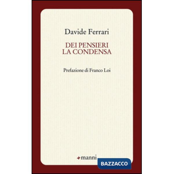 Dei pensieri la condensa