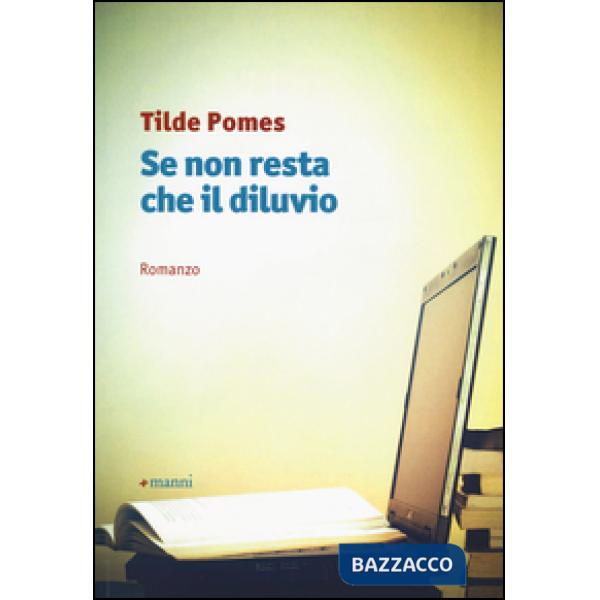 Se non resta che il diluvio