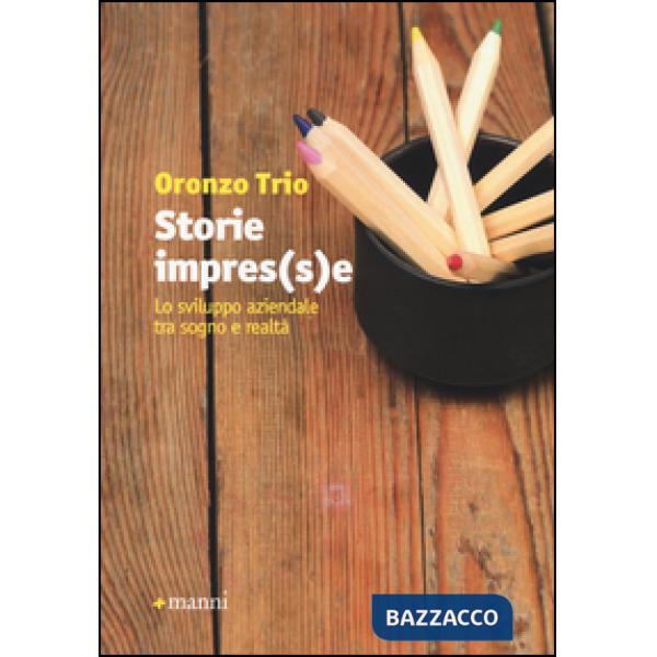 Storie impres(s)e. Lo sviluppo aziendale tra sogno e realtà