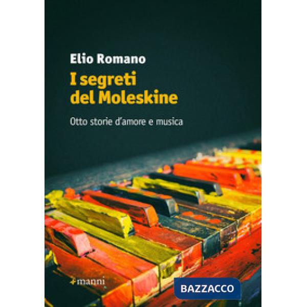 Segreti del Moleskine. Otto storie d'amore e musica (I)
