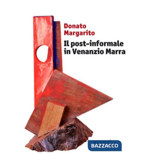 Post-informale in Venanzio Marra (Il)