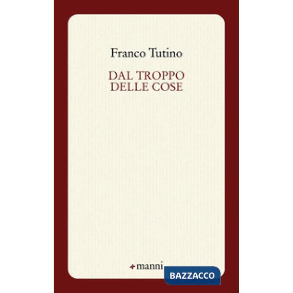 Dal troppo delle cose