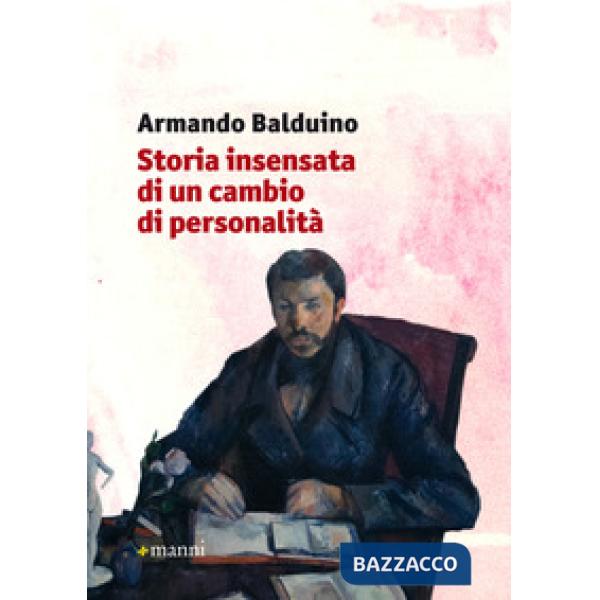Storia insensata di un cambio di personalità
