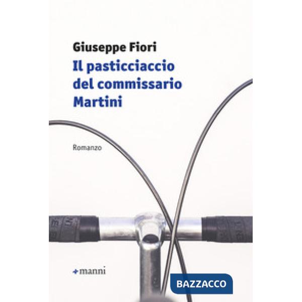 Pasticciaccio del commissario Martini (Il)