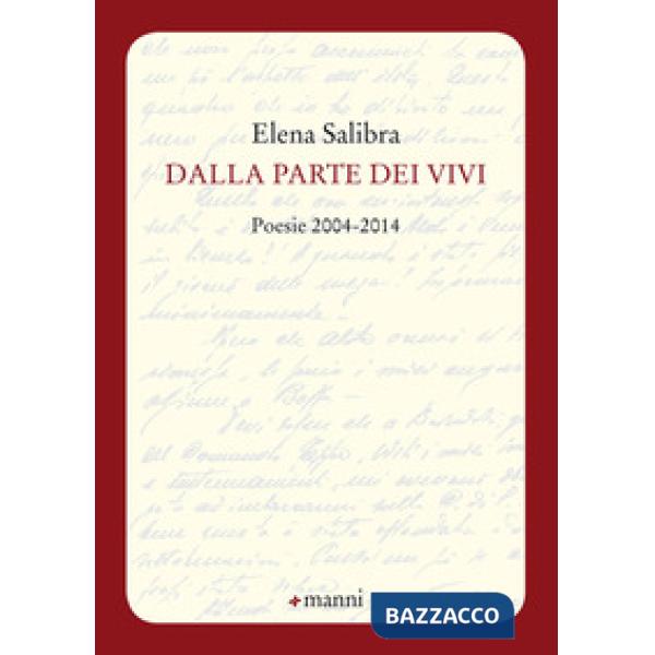 Dalla parte dei vivi. Poesie 2004-2014