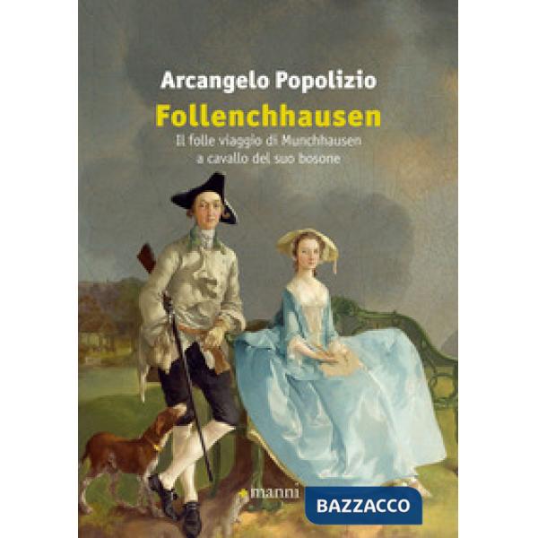 Follenchhausen. Il folle viaggio di Munchhausen a cavallo del suo bosone