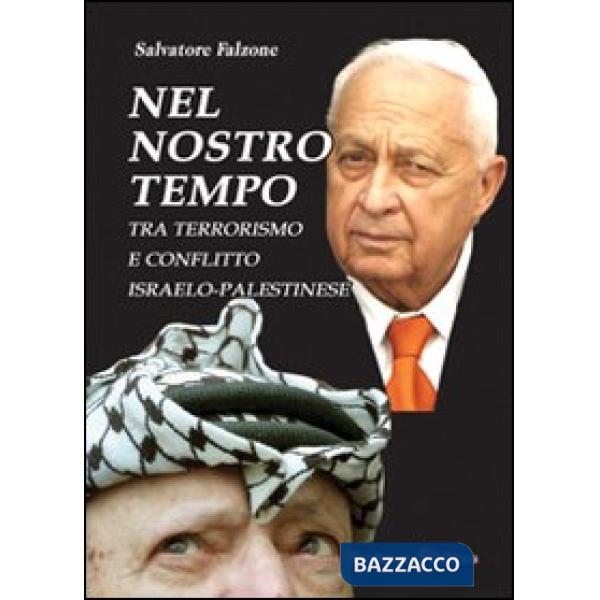 Nel nostro tempo. Tra terrorismo e conflitto israelo-palestinese