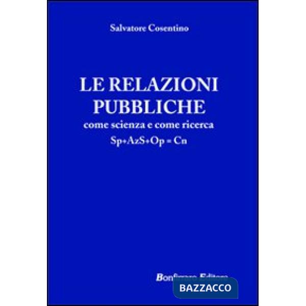 Relazioni pubbliche come scienza e come ricerca (Le)