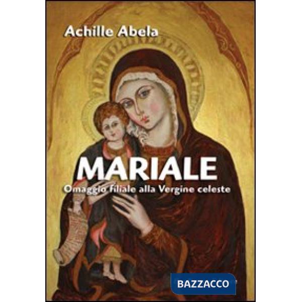 Mariale omaggio filiale alla vergine celeste