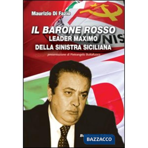 Barone rosso leader maximo della Sinistra siciliana (Il)