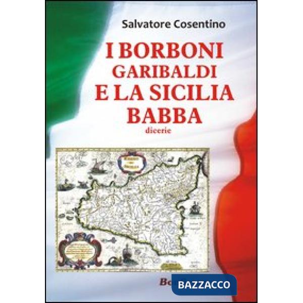 Borboni, Garibaldi e la Sicilia babba (I)