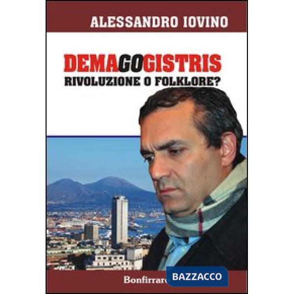 Demagogistris. Rivoluzione o folklore?