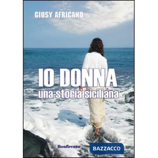 Io donna. Una storia siciliana