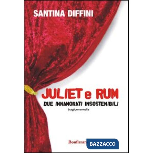 Juliet e Rum due innamorati insostenibili