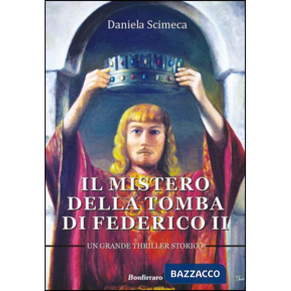 Mistero della tomba di Federico II (Il)