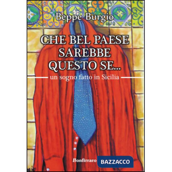 Che bel paese sarebbe questo se... un sogno fatto in Sicilia