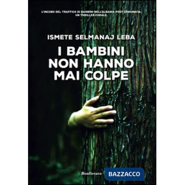 Bambini non hanno mai colpe (I)