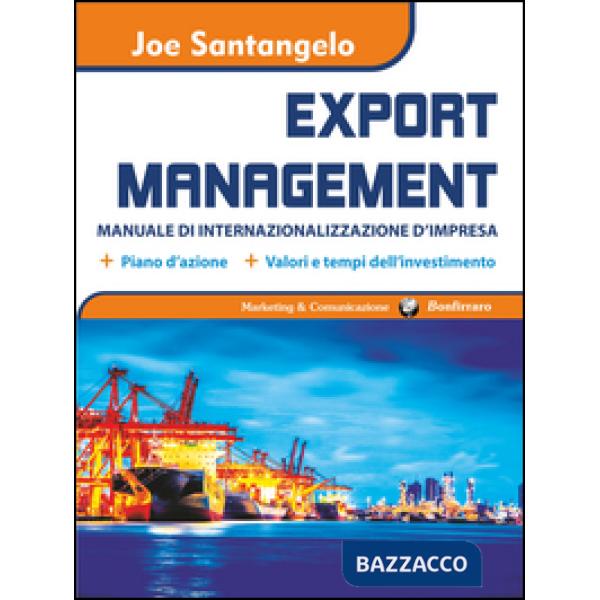 Export management. Manuale di internazionalizzazione d'impresa