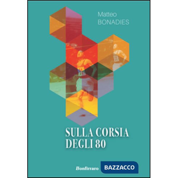 Sulla corsia degli 80