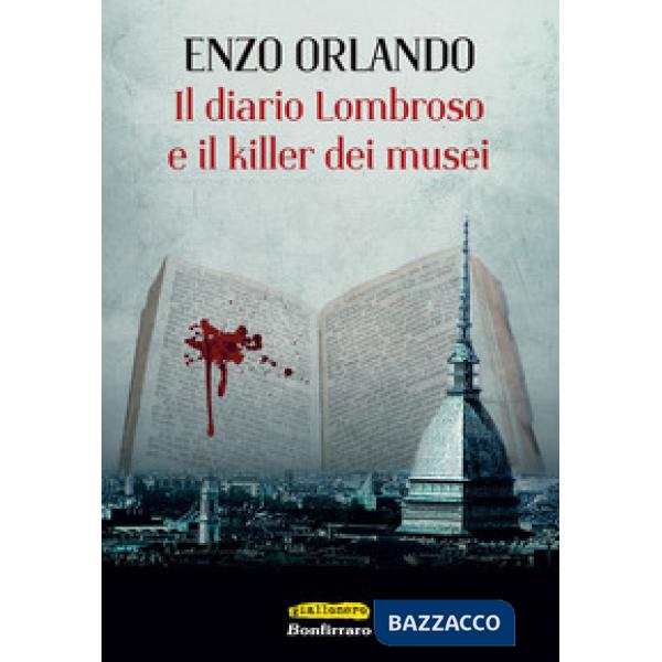 Diario Lombroso e il killer dei musei (Il)