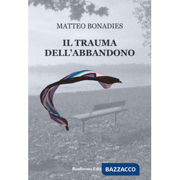 Trauma dell'abbandono (Il)