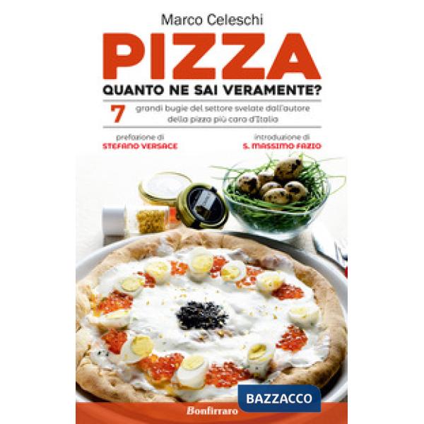 Pizza, quanto ne sai veramente? 7 grandi bugie svelate dall'autore della pizza p