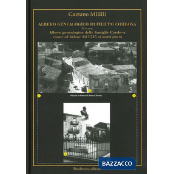 Albero genealogico di Filippo Cordova ovvero Albero genealogico delle famiglie Cordova vissute ad Aidone dal 1735 ai nostri gior