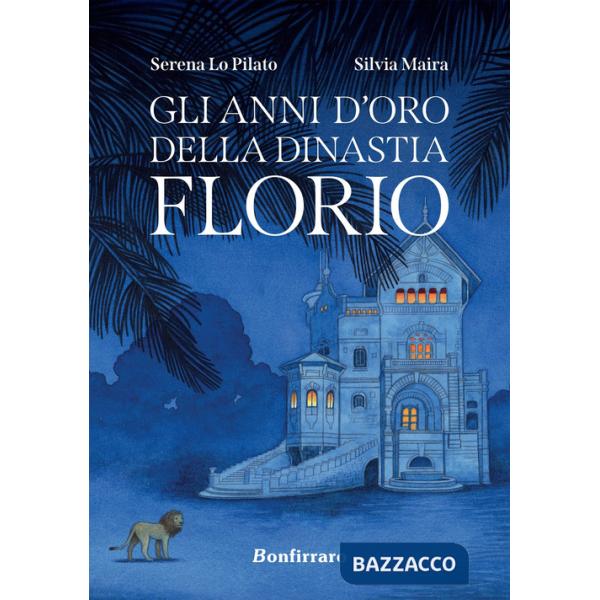 Anni d'oro della dinastia Florio (Gli)