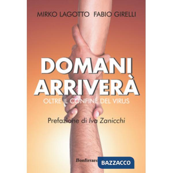 Domani arriverà. Oltre il confine del virus