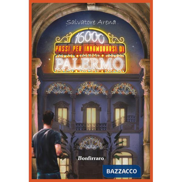 16000 passi per innamorarsi di Palermo