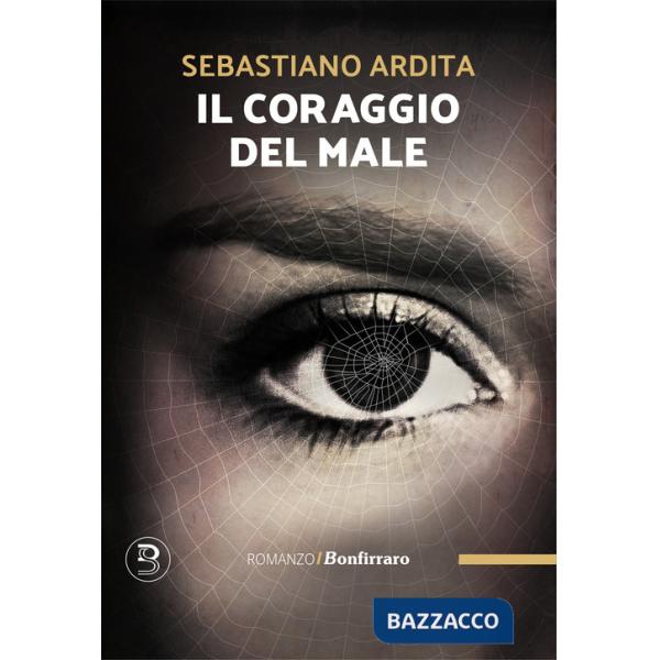 Coraggio del male (Il)