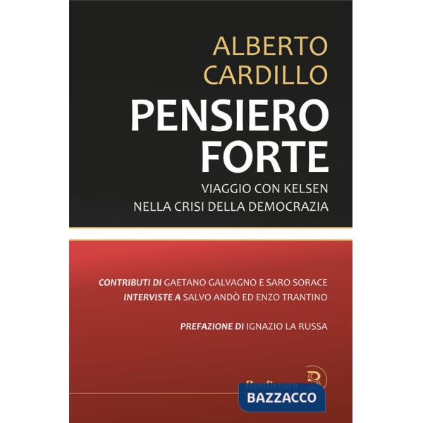 Pensiero forte. Viaggio con Kelsen nella crisi della democrazia