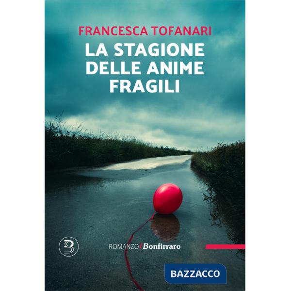 La stagione delle anime fragili