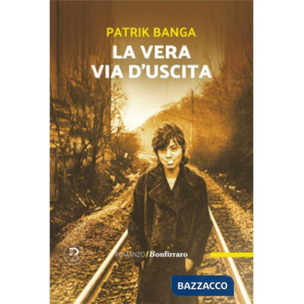 Vera via d'uscita (La)