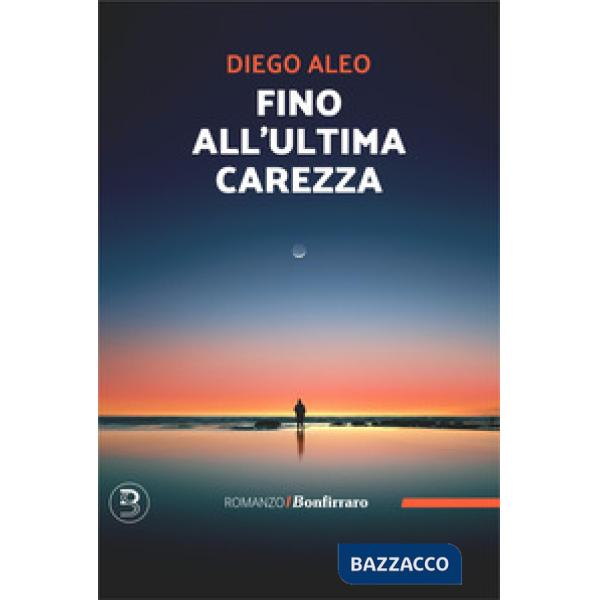 Fino all'ultima carezza