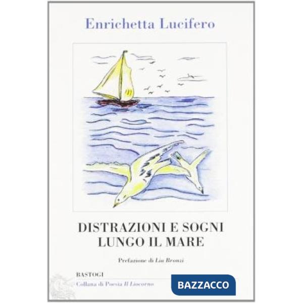 Distrazioni e sogni lungo il mare