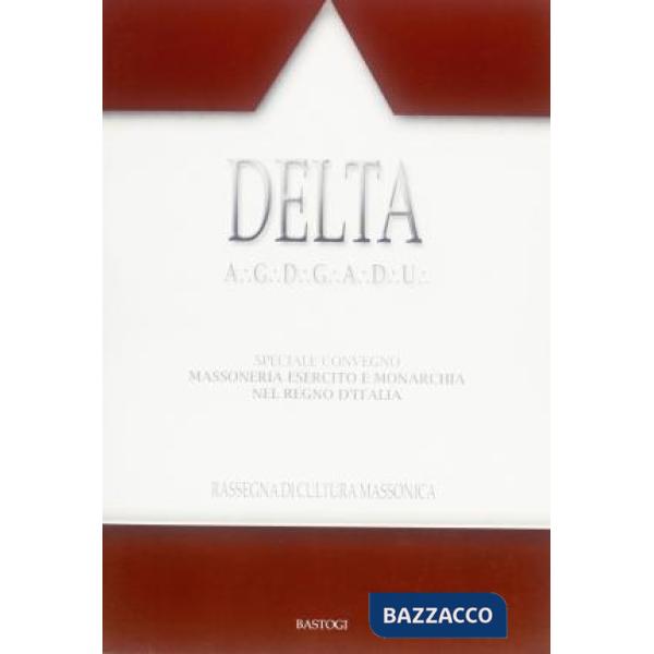 Delta. Rassegna di cultura massonica. Vol. 98