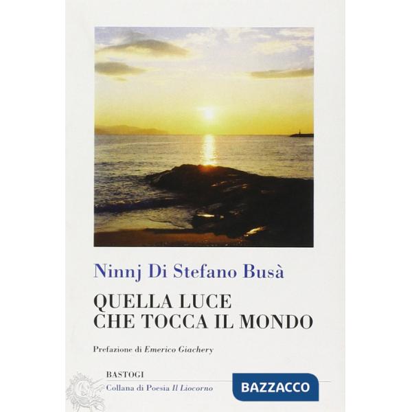 Quella luce che tocca il mondo