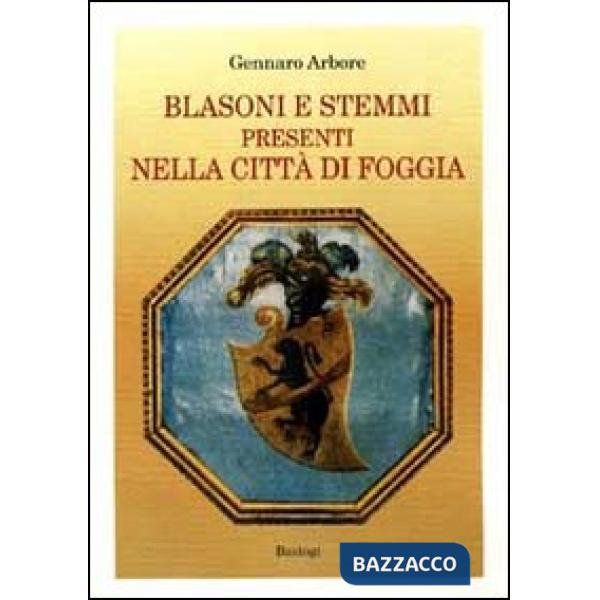 Blasoni e stemmi presenti nella città di Foggia