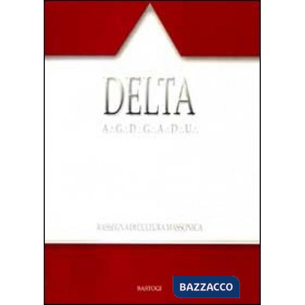 Delta. Rassegna di cultura massonica. Vol. 101