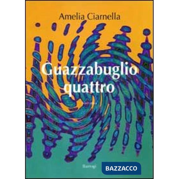 Guazzabuglio quattro