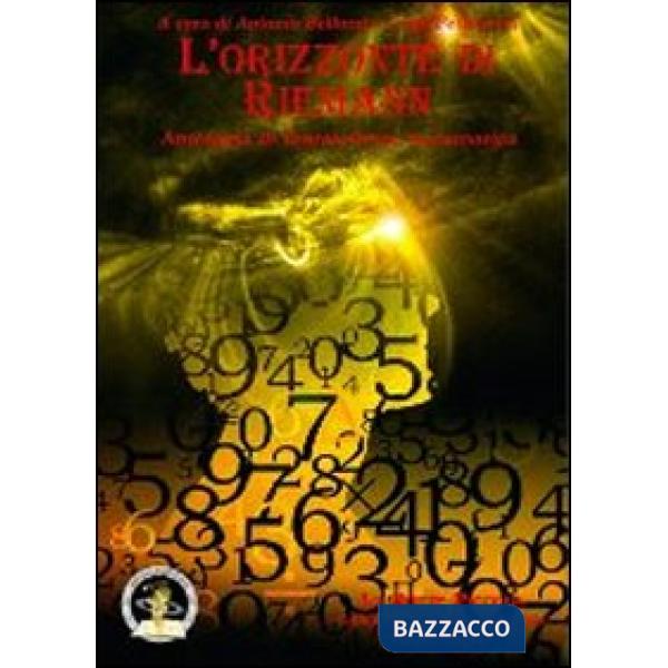 Orizzonte di Riemann. Antologia di fantascienza matematica (L')