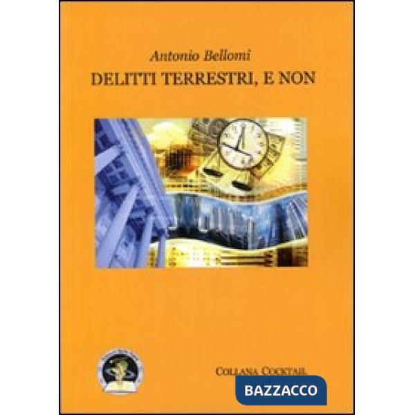 Delitti terrestri, e non