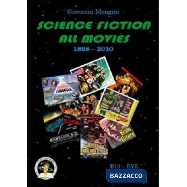 Science fiction all movies. Vol. 3: B13-Bye enciclopedia della fantascienza per immagini