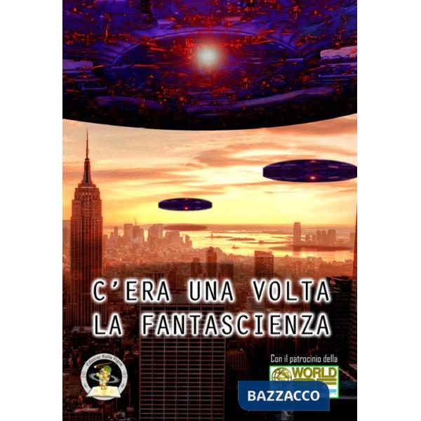 C'era una volta la fantascienza. Ediz. limitata