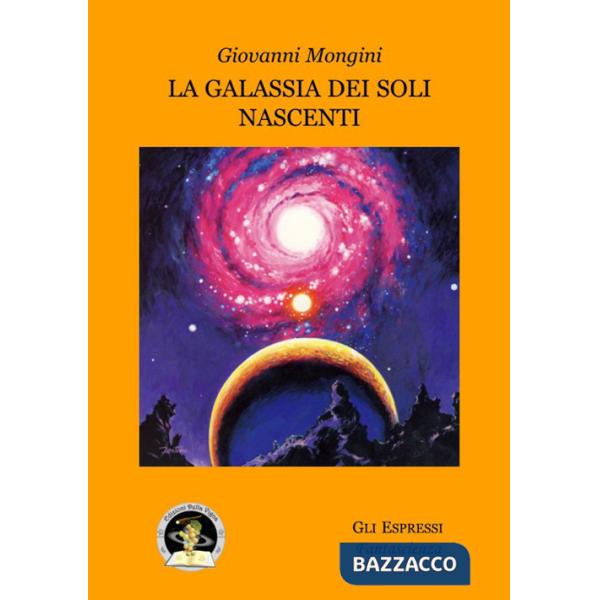 Galassia dei soli nascenti (La)