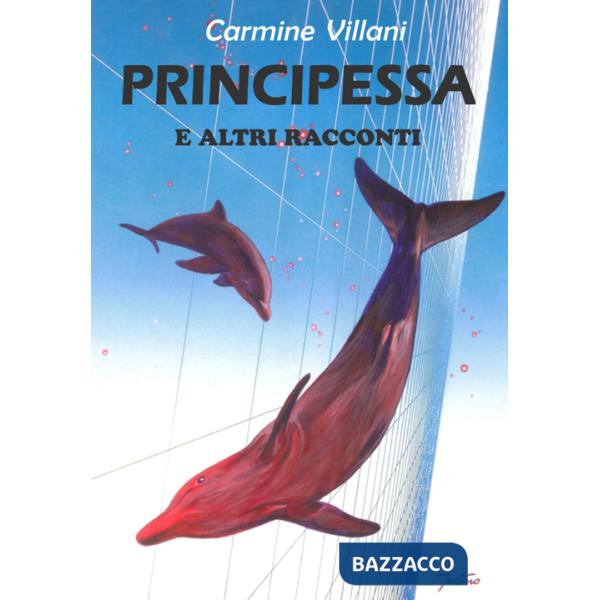 Principessa e altri racconti