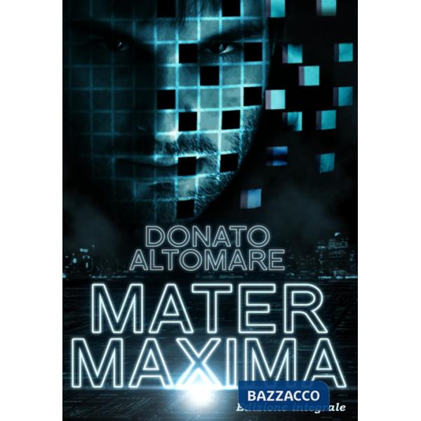 Mater Maxima. Ediz. integrale